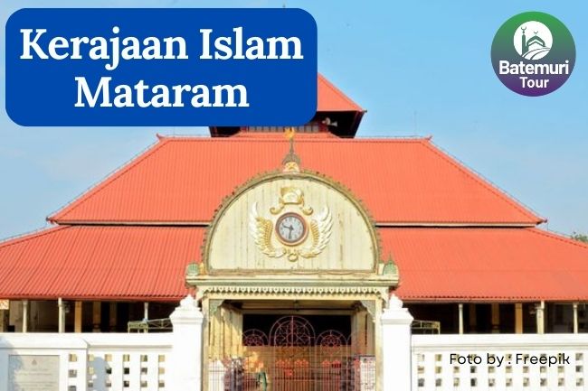 Kerajaan Islam Mataram: Pusat Kebudayaan dan Kekuasaan di Jawa